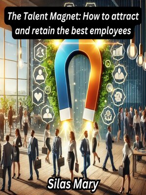 cover image of The Talent Magnet
